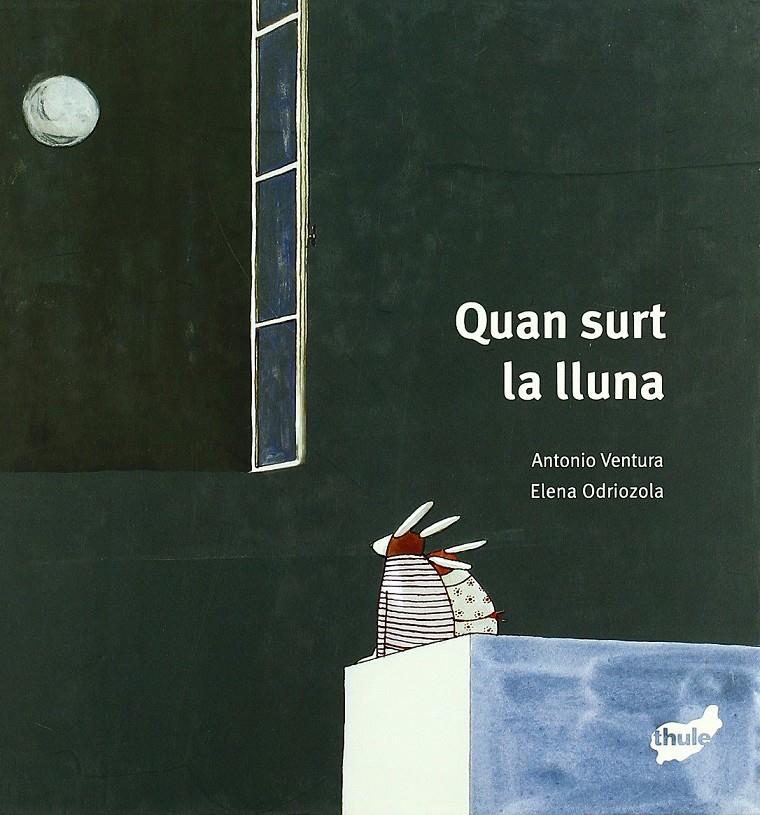 Quan surt la lluna | Ventura, Antonio; Odriozola, Elena