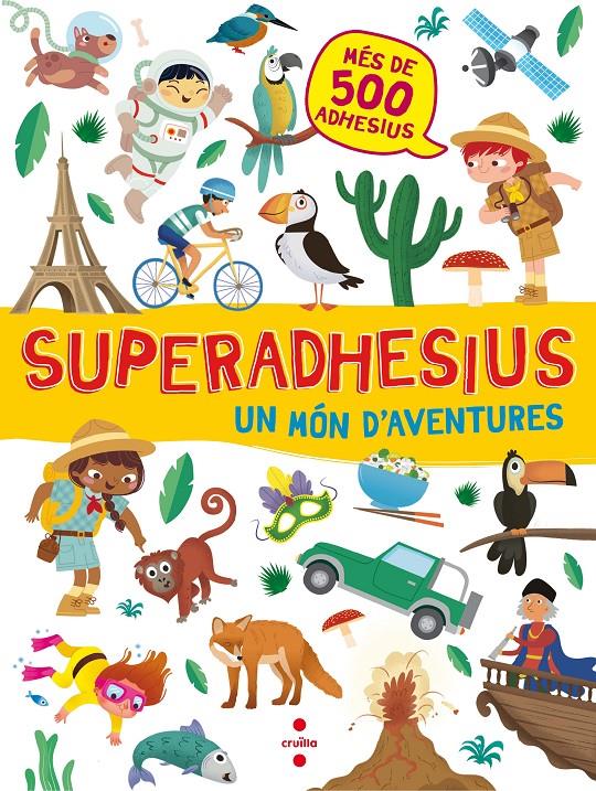 Superadhesius. Un món d'aventures | VVAA | Cooperativa autogestionària