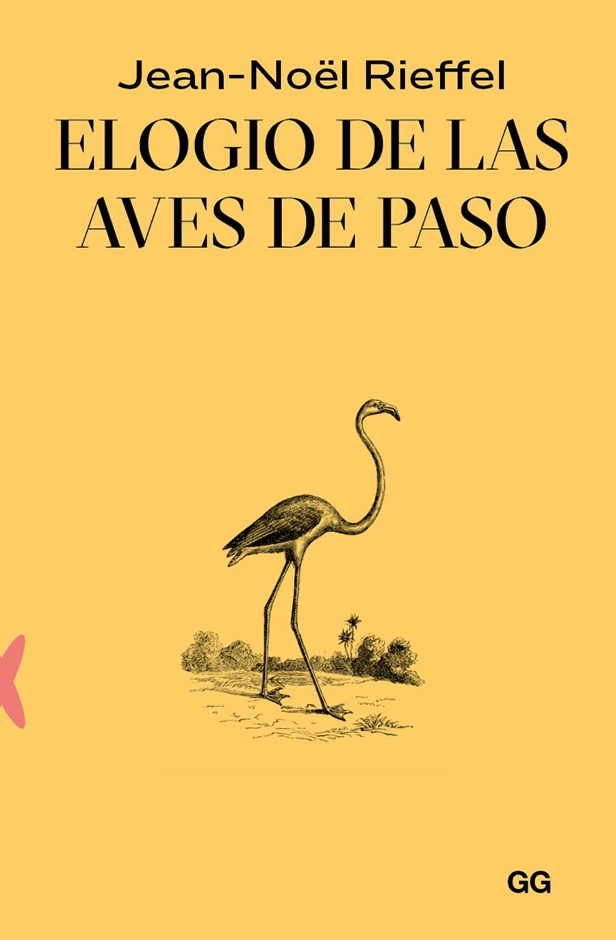 Elogio de las aves de paso | Rieffel, Jean-Noël