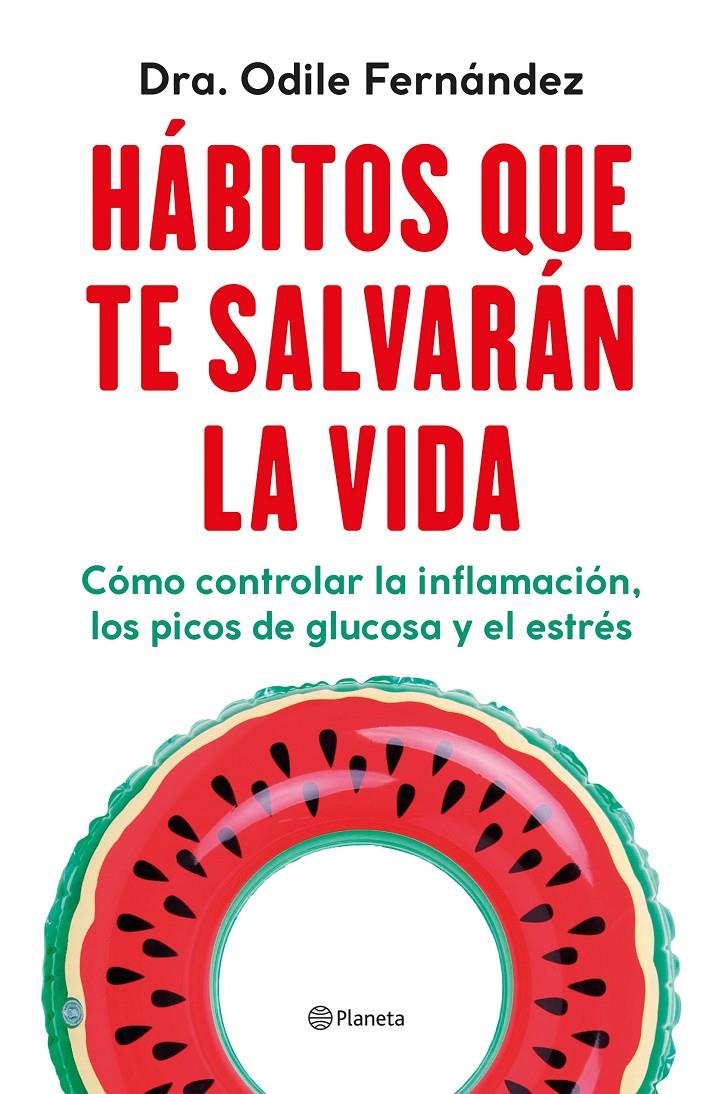 Hábitos que te salvarán la vida | Fernández, Odile | Cooperativa autogestionària