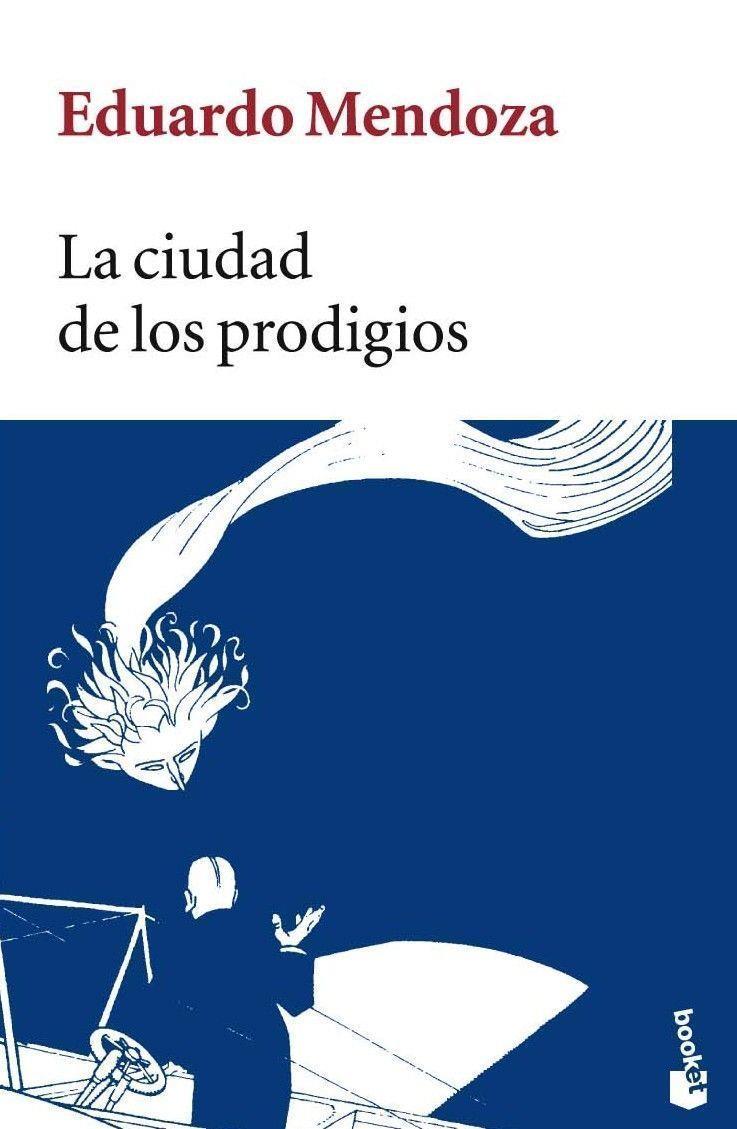 La ciudad de los prodigios | Mendoza, Eduardo | Cooperativa autogestionària