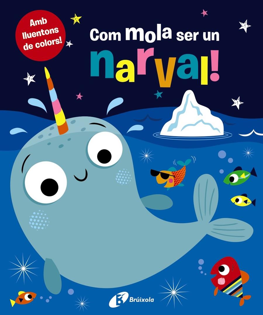 Com mola ser un narval! | Varios Autores