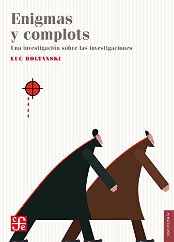 Enigmas y complots | Luc Boltanski