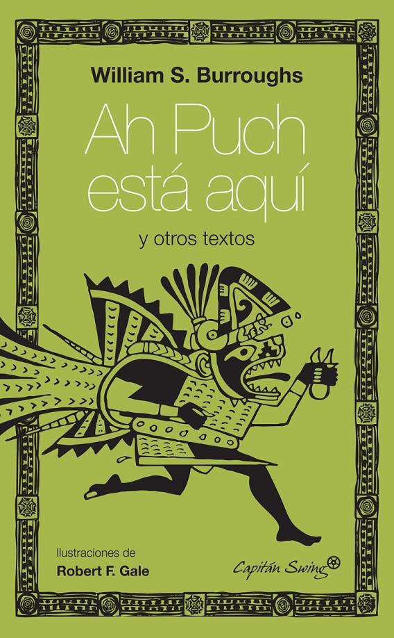 Ah Puch está aquí y otros textos | S. Burroughs, William | Cooperativa autogestionària
