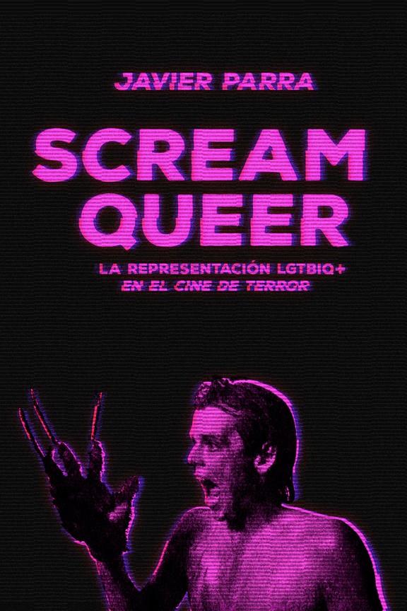 Scream Queer | Parra, Javier | Cooperativa autogestionària