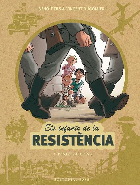 Els infants de la resistència 1. Primeres accions | Ers, Benoît; Dugomier, Vincent | Cooperativa autogestionària