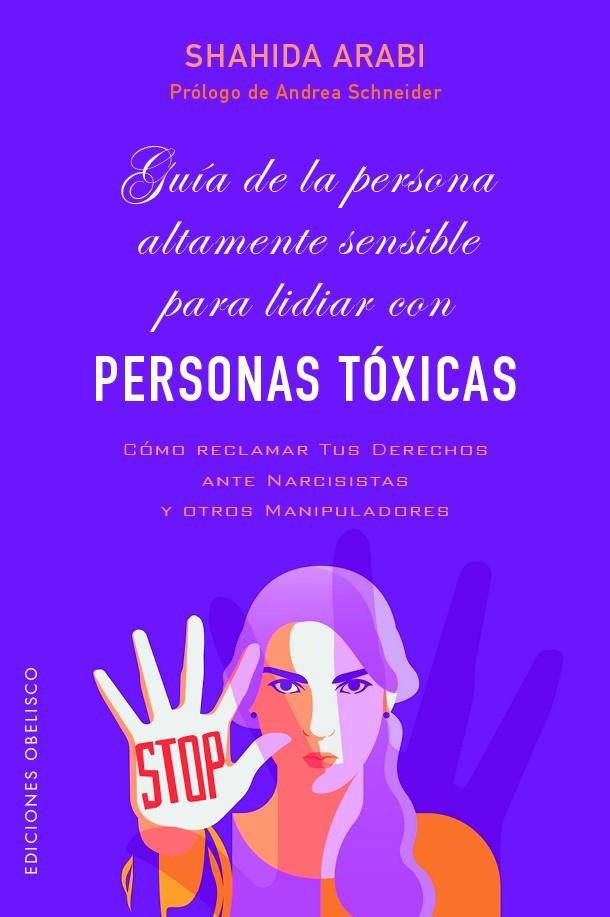Guía de la persona altamente sensible para lidiar con personas tóxicas | Arabi, Shahida