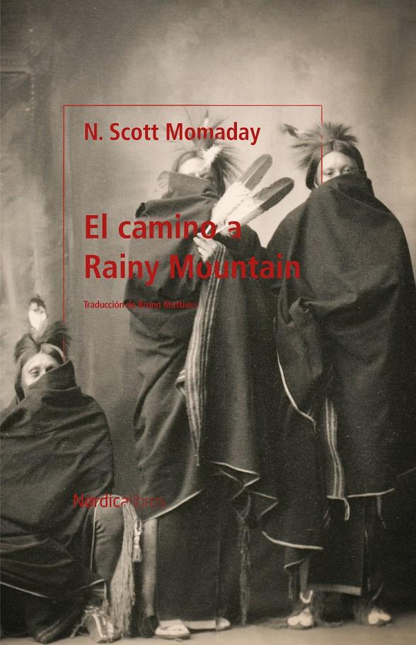 El camino a Rainy Mountain | Momaday, Navarre Scott