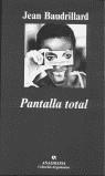 Pantalla total | Baudrillard, Jean