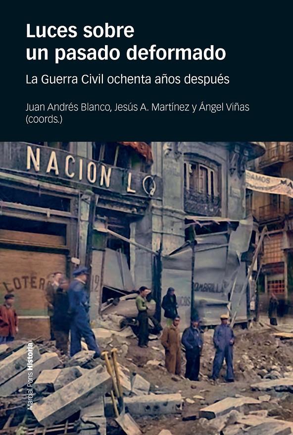 Luces sobre un pasado deformado | Blanco Rodríguez, Juan Andrés/Martínez Martín, Jesús A./Viñas Martín, Ángel