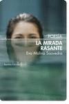 La mirada rasante | Molina Saavedra, Eva