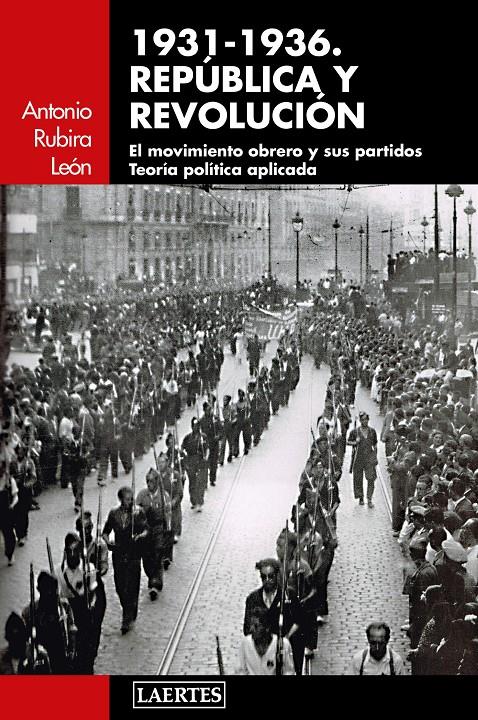 1931-1936. República y revolución | Rubira León, Antonio