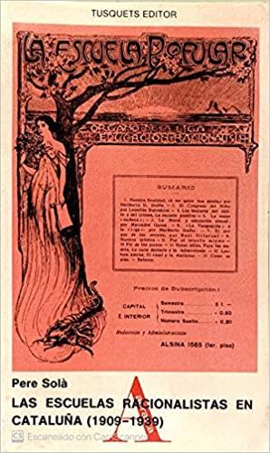 Las escuelas racionalistas en Cataluña 1909-1939 | Solà i Gussinyer, Pere | Cooperativa autogestionària