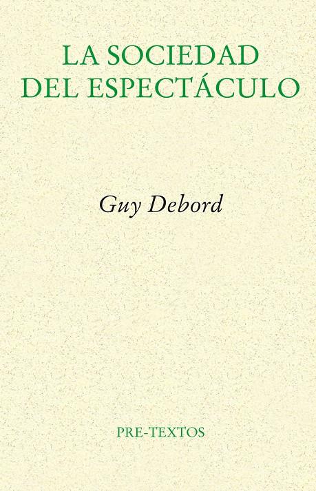 La sociedad del espectáculo | Debord, Guy | Cooperativa autogestionària