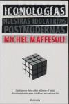 Iconologías. Nuestras idolatrias postmodernas | Maffesoli, Michel