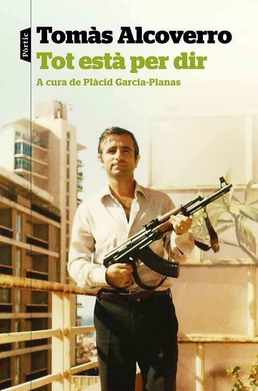 Tot està per dir | Alcoverro, Tomás