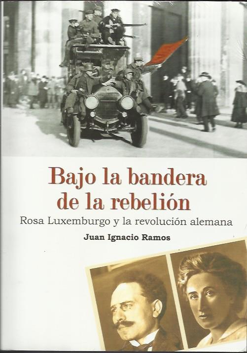 Bajo la bandera de la rebelión | Ramos, Juan Ignacio