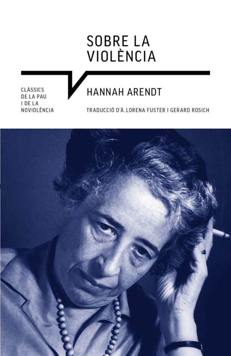 Sobre la violència | Arendt, Hannah