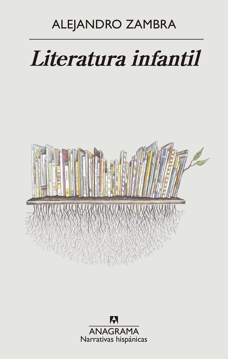 Literatura infantil | Zambra, Alejandro | Cooperativa autogestionària