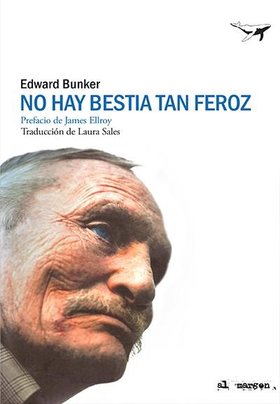 No hay bestia tan feroz | Bunker, Edward