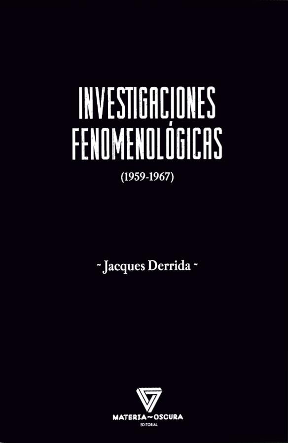 Investigaciones fenomenológicas | Derrida, Jaques