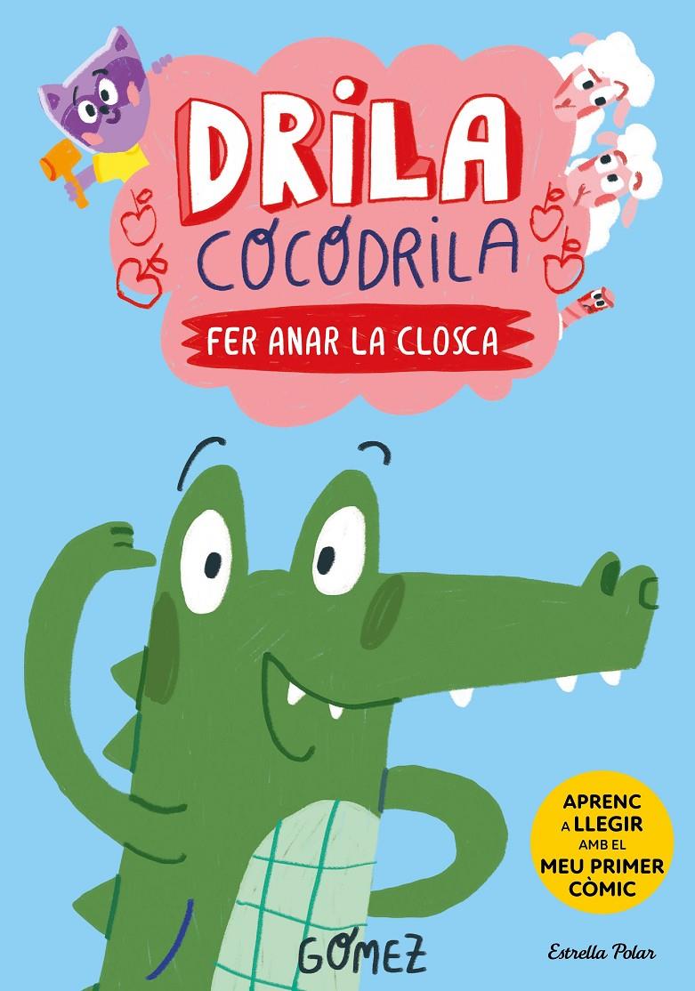 Drila Cocodrila 1. Fer anar la closca | Gómez