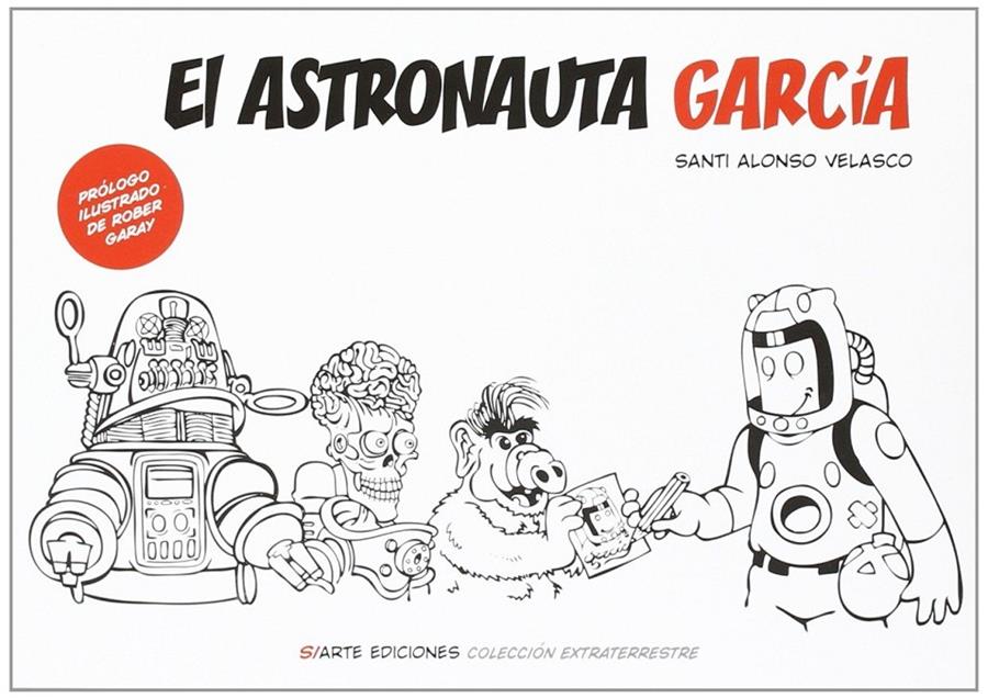 El astronauta García | Alonso Velasco, Santiago | Cooperativa autogestionària