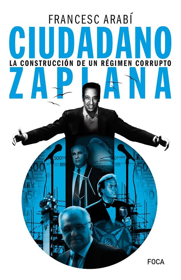 Ciudadano Zaplana | Arabí Arabí, Francesc | Cooperativa autogestionària