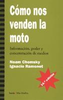 Cómo nos venden la moto. Información, poder y concentración de medios | Chomsky, Noam.  Ramonet, Ignacio