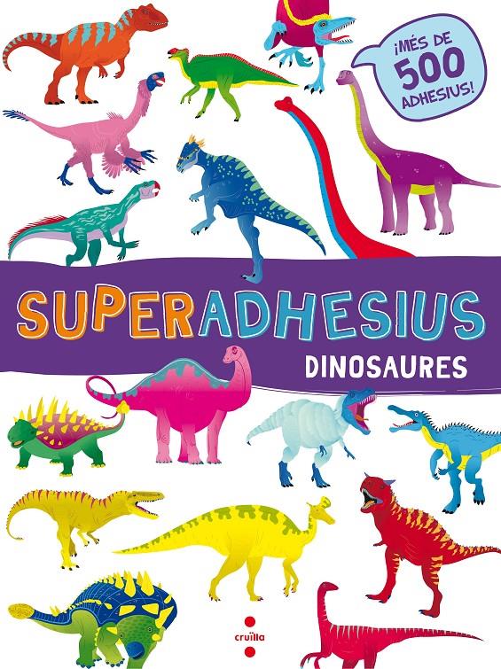 Superadhesius. Dinosaures | VVAA | Cooperativa autogestionària