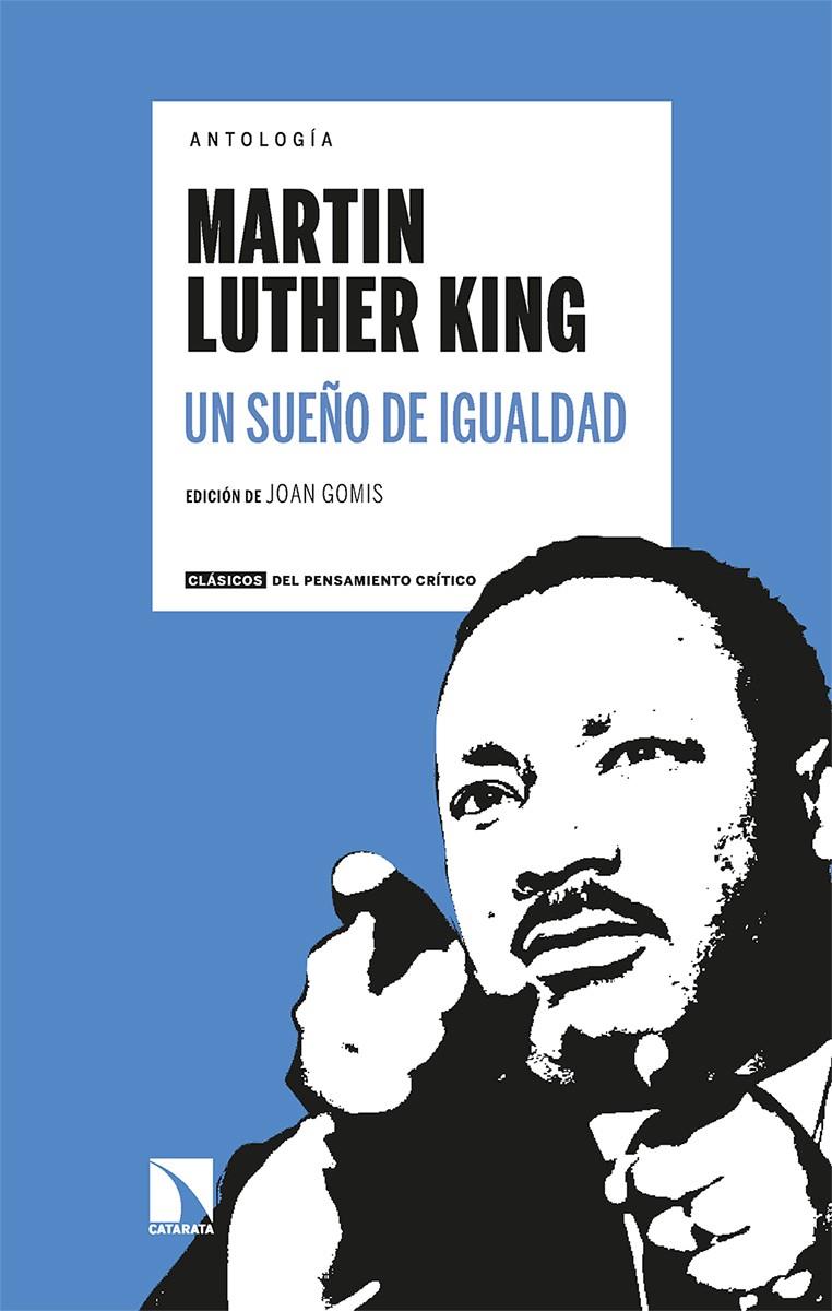 Antología Martin Luther King. Un sueño de igualdad | Gomis, Joan/Del Buey Cañas, Ramón