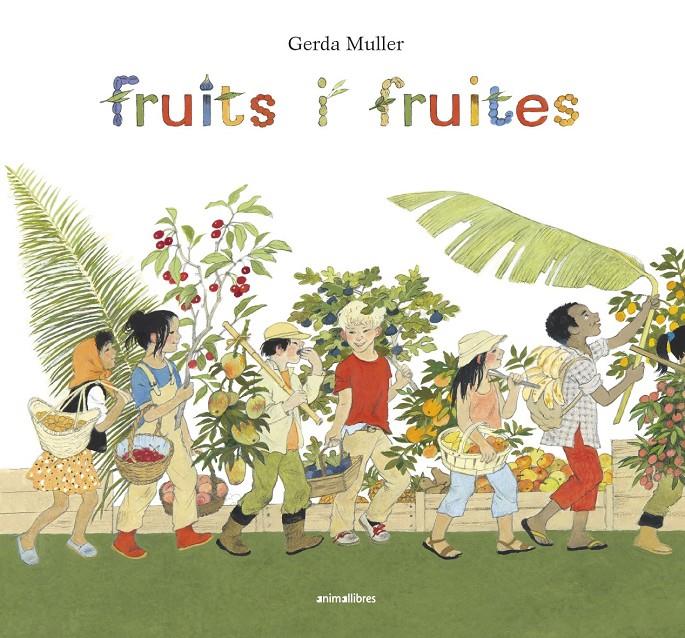Fruits i fruites | Muller, Gerda