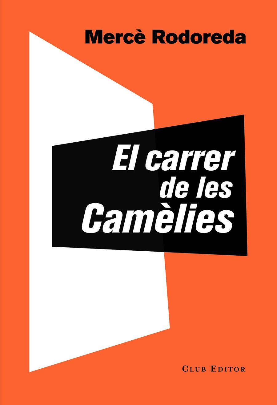 El carrer de les Camèlies | Rodoreda, Mercè | Cooperativa autogestionària