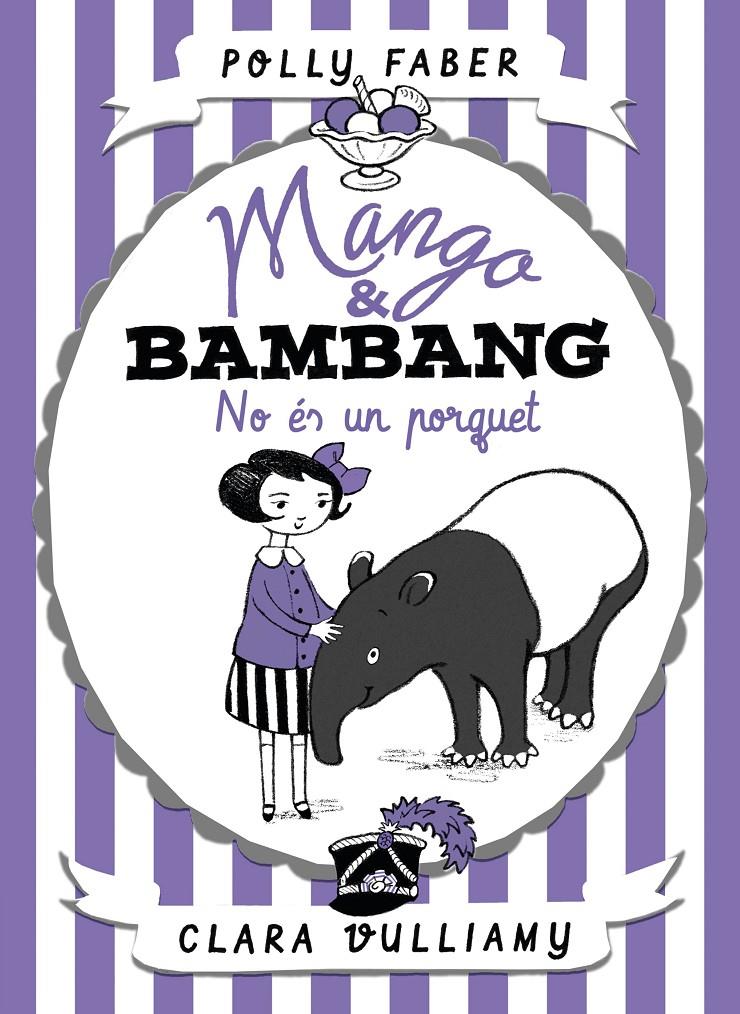 Mango & Bambang. No és un porquet | Faber, Polly