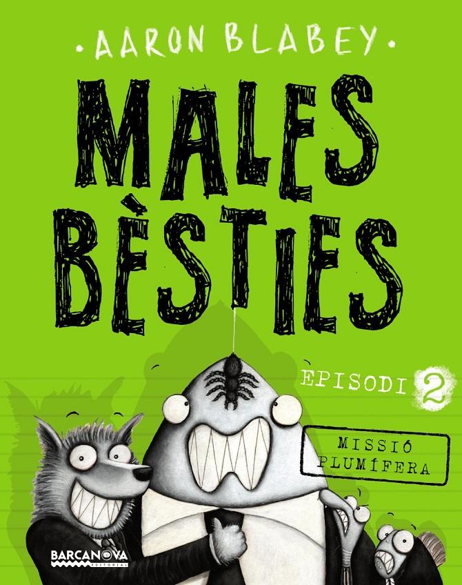 Males bèsties. Episodi 2 | Blabey, Aaron | Cooperativa autogestionària