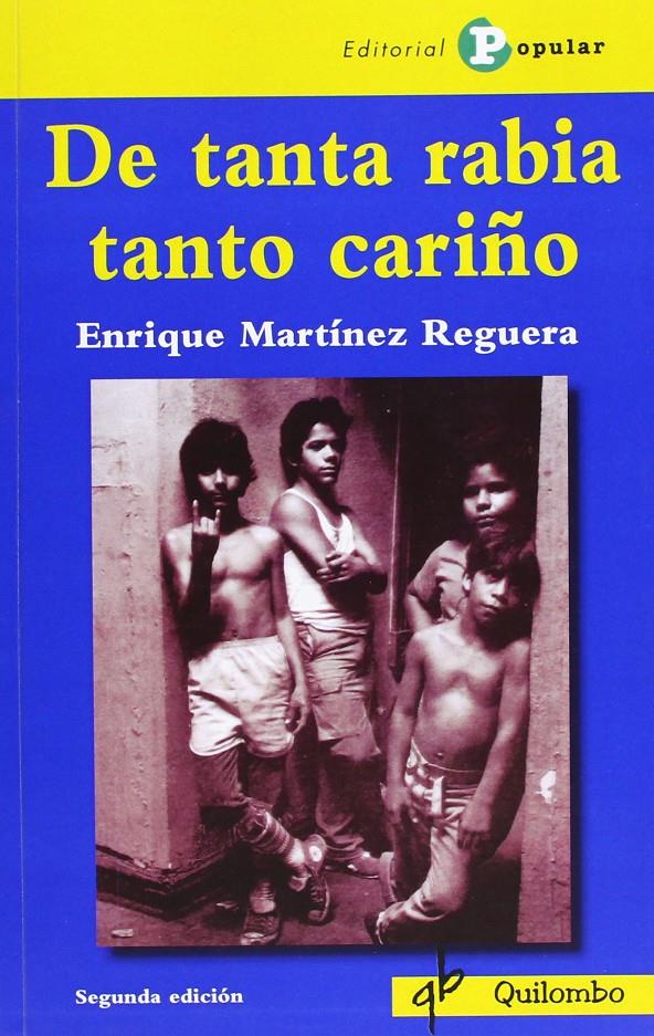 De tanta rabia tanto cariño | Martínez Reguera, Enrique