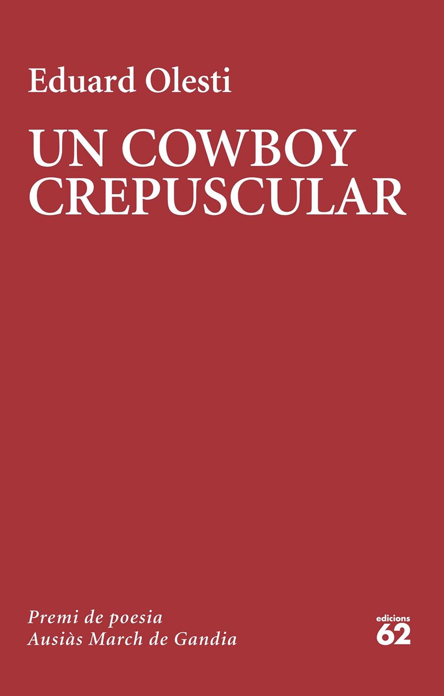 Un cowboy crepuscular | Olesti, Eduard | Cooperativa autogestionària