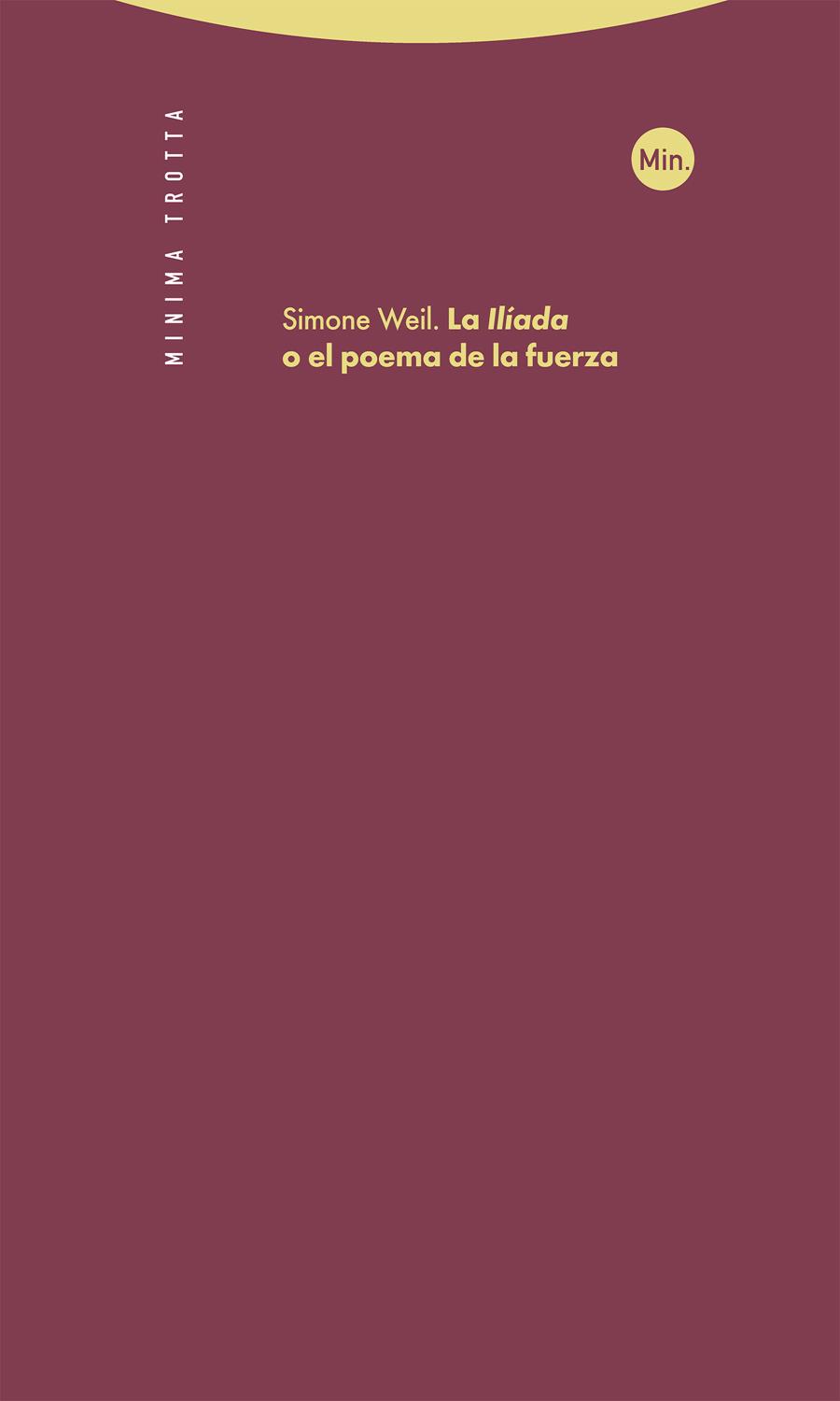 La Ilíada, o el poema de la fuerza | Weil, Simone | Cooperativa autogestionària