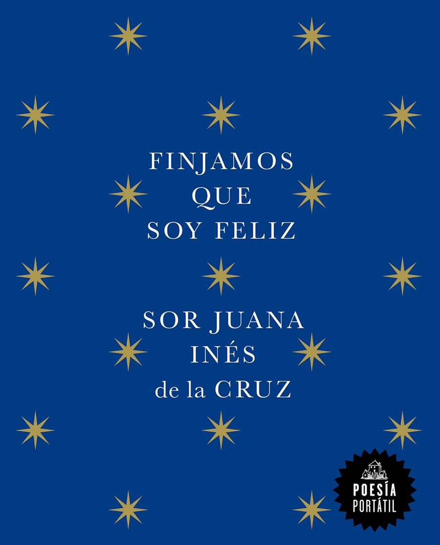 Finjamos que soy feliz | De la Cruz, Juana Inés | Cooperativa autogestionària