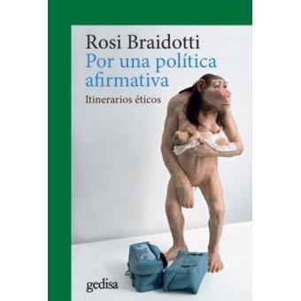 Por una política afirmativa | Braidotti, Rosi | Cooperativa autogestionària