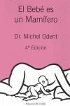 El Bebé es un mamífero | Odent, Michel | Cooperativa autogestionària