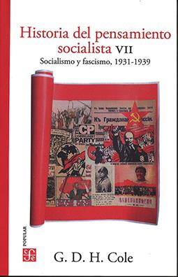 Historia del pensamiento socialista, VII. Socialismo y fascismo, 1931-1939 | Cole, G. D. H. | Cooperativa autogestionària