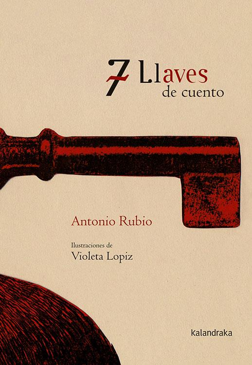 7 Llaves de cuento | Rubio, Antonio | Cooperativa autogestionària