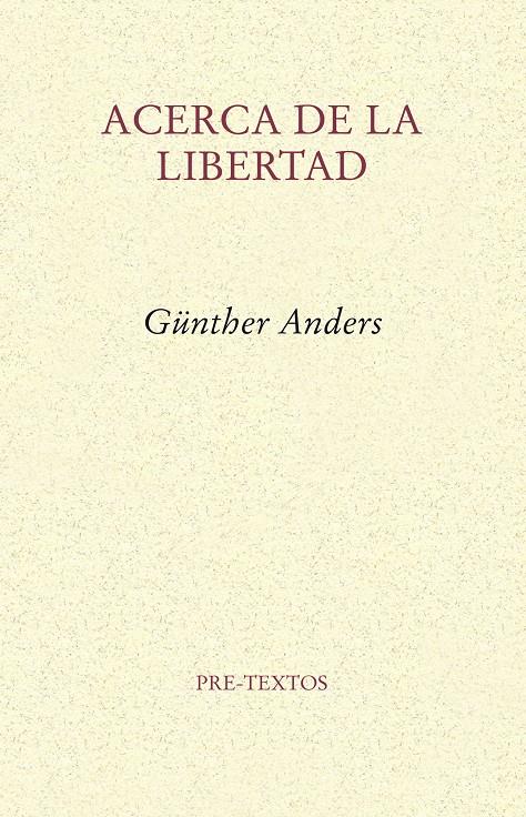 Acerca de la libertad | Anders, Günther Stern | Cooperativa autogestionària