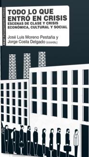 Todo lo que entró en crisis | Moreno Pestaña, José Luís | Cooperativa autogestionària