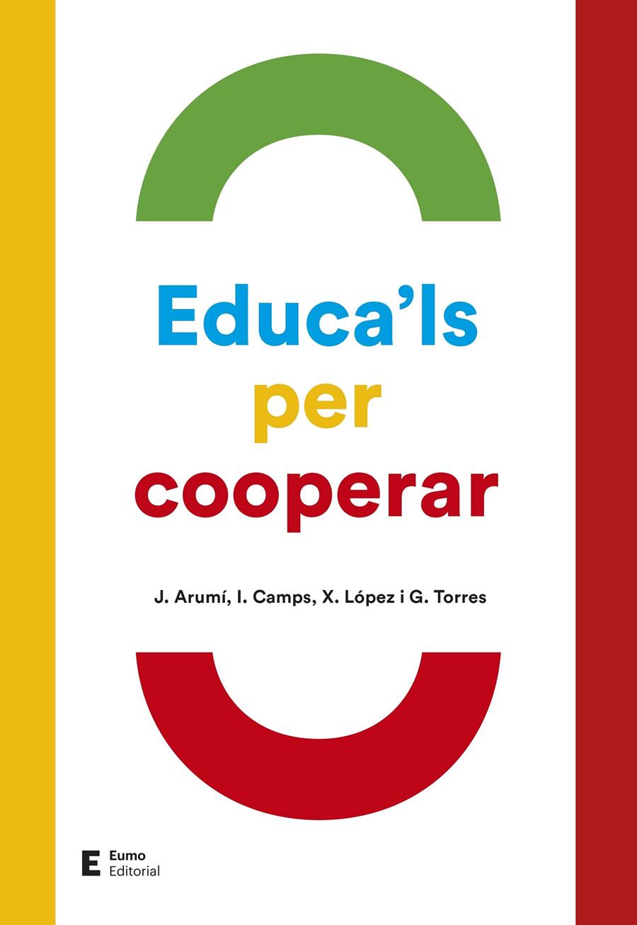 Educa'ls per cooperar | Arumí Prat, Joan/Torres Cladera, Gemma | Cooperativa autogestionària