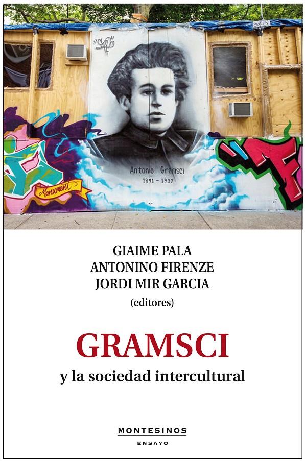Gramsci y la sociedad intercultural. | Pala, Giaime/Firenze, Antonino/Mir Garcia, Jordi | Cooperativa autogestionària
