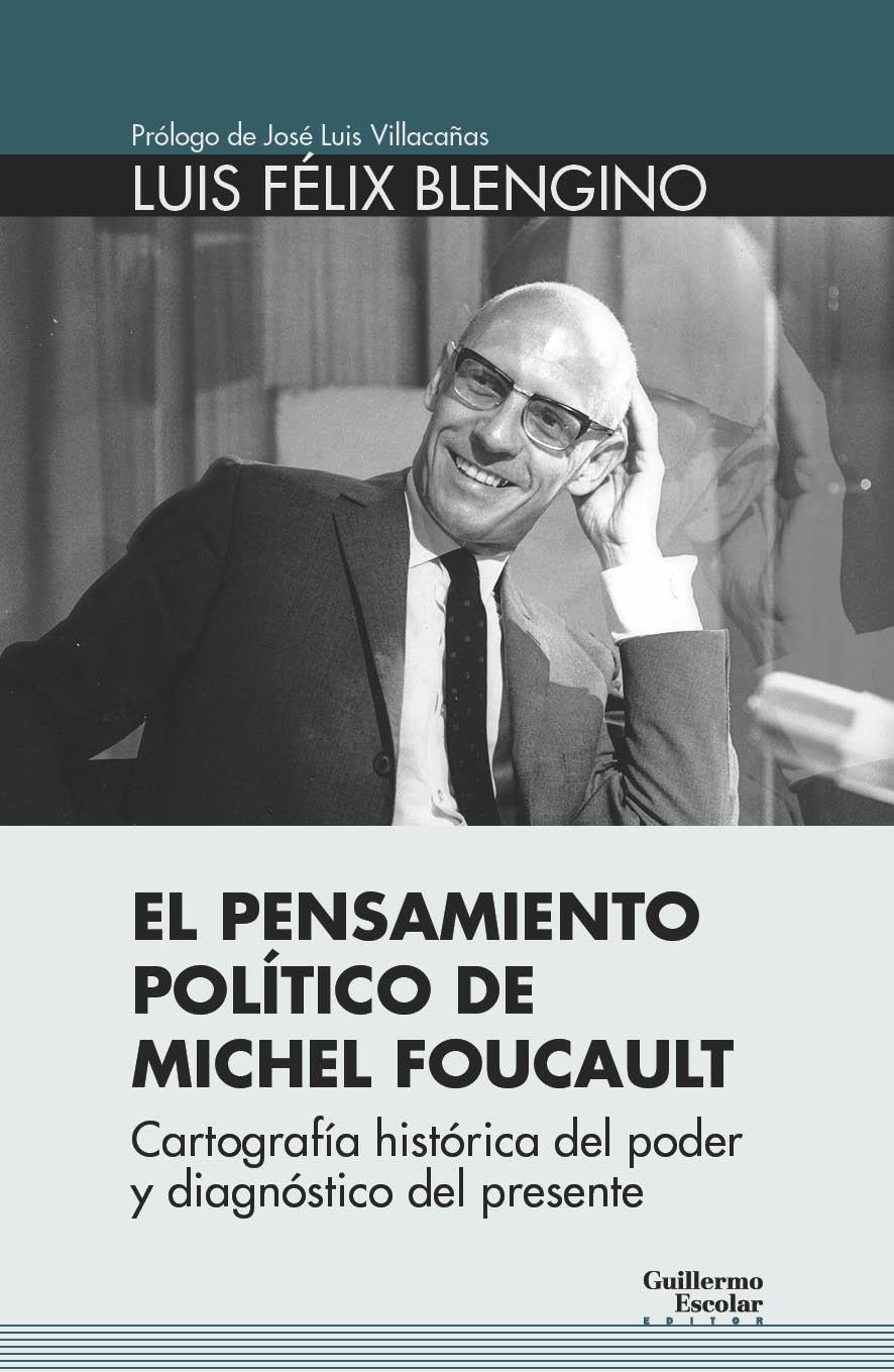 El pensamiento político de Michel Foucault | Blengino, Luis Félix | Cooperativa autogestionària
