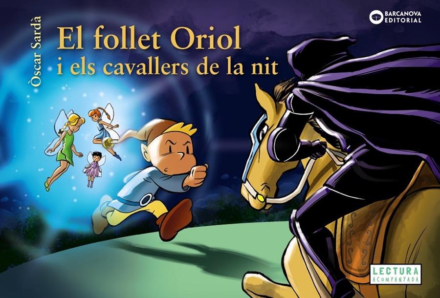 El follet Oriol i els cavallers de la nit | Sardà, Òscar | Cooperativa autogestionària