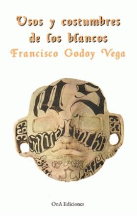 Usos y costumbres de los blancos | Godoy Vega, Francisco | Cooperativa autogestionària